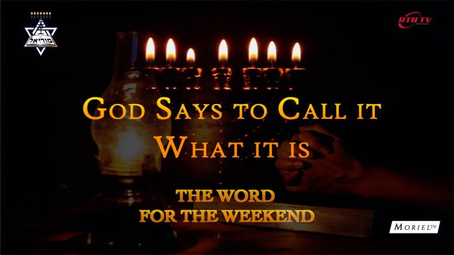 08-06–God Says To Call It What It Is